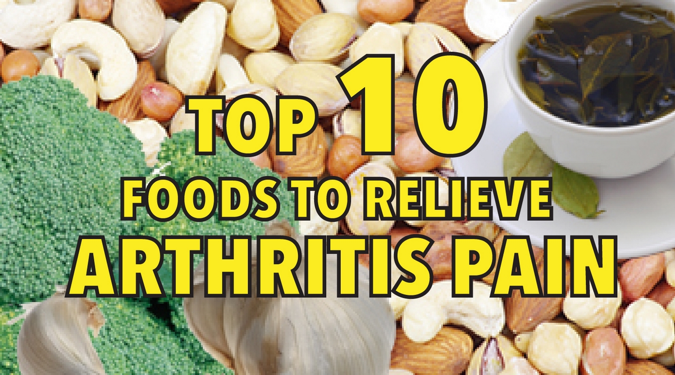 Top 10 foods to relieve arthritis pain